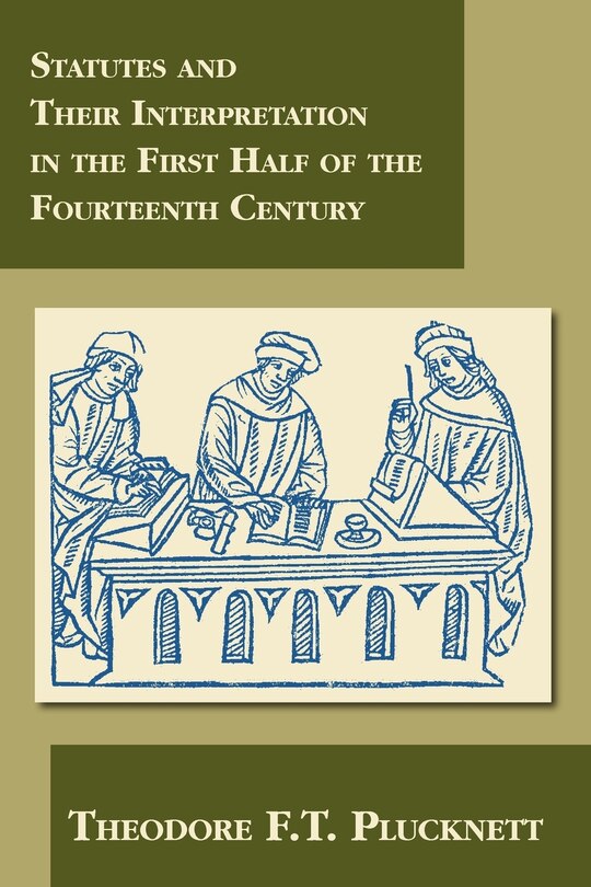 Couverture_Statutes and Their Interpretation in the First Half of the Fourteenth Century