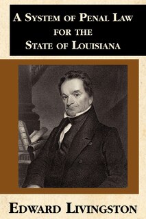 Front cover_A System of Penal Law for the State of Louisiana