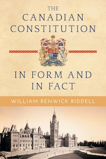 Front cover_The Canadian Constitution in Form and in Fact