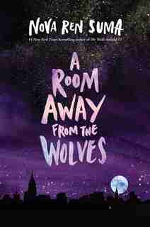 ROOM AWAY FROM THE WOLVES by Nova Ren Suma