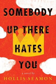 Front cover_Somebody Up There Hates You