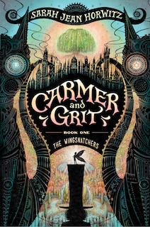 Couverture_Carmer and Grit, Book One: The Wingsnatchers