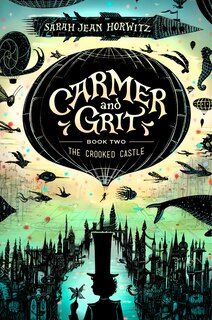 Front cover_Carmer and Grit, Book Two: The Crooked Castle