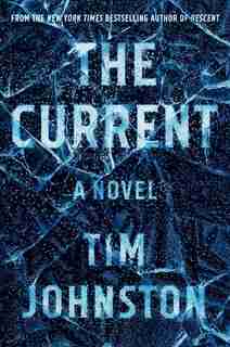 CURRENT: A Novel by Tim Johnston