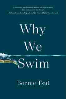 Why We Swim by Bonnie Tsui
