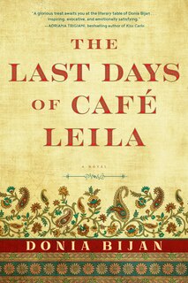 The Last Days Of Café Leila: A Novel image number 0