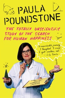 Front cover_The Totally Unscientific Study Of The Search For Human Happiness