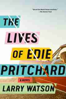 The Lives Of Edie Pritchard by Larry Watson