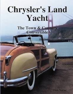 Front cover_Chryslers Land Yacht-Town & Country Convertibles