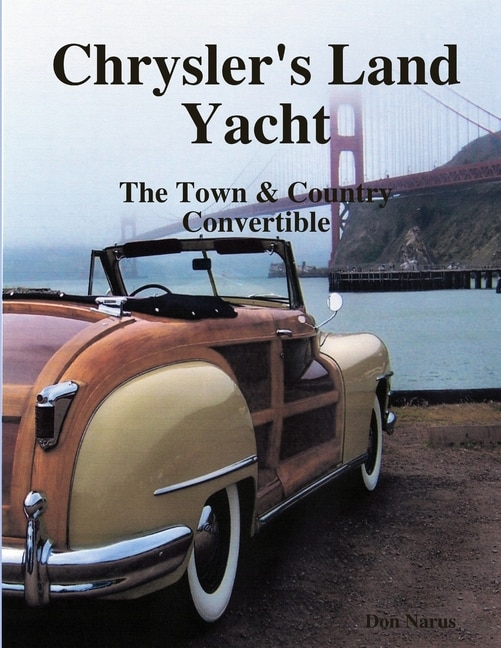Front cover_Chryslers Land Yacht-Town & Country Convertibles