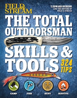 Couverture_The Total Outdoorsman Skills & Tools Manual (Field & Stream)