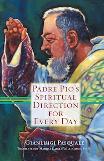 Couverture_Padre Pio's Spiritual Direction for Every Day