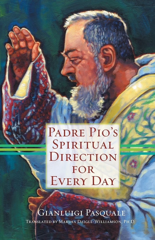 Couverture_Padre Pio's Spiritual Direction for Every Day