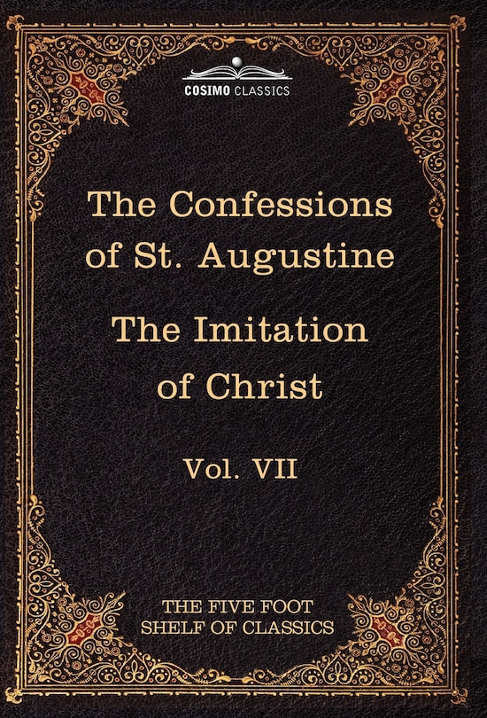 Front cover_The Confessions of St. Augustine & the Imitation of Christ by Thomas Kempis