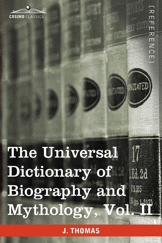 Front cover_The Universal Dictionary of Biography and Mythology, Vol. II (in Four Volumes)