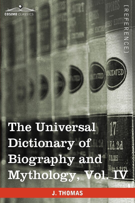 Front cover_The Universal Dictionary of Biography and Mythology, Vol. IV (in Four Volumes)