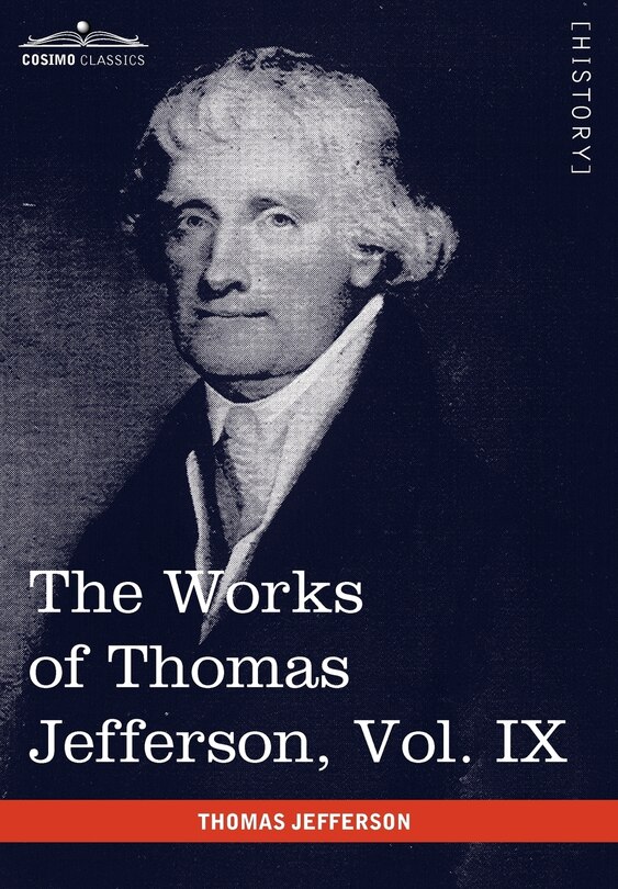 Front cover_The Works of Thomas Jefferson, Vol. IX (in 12 Volumes)