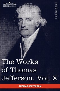 Front cover_The Works of Thomas Jefferson, Vol. X (in 12 Volumes)