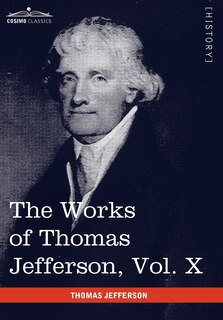 Front cover_The Works of Thomas Jefferson, Vol. X (in 12 Volumes)