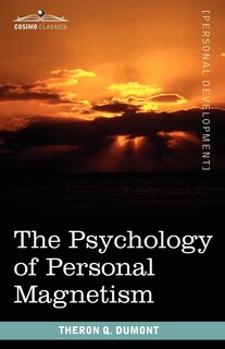 Front cover_The Psychology of Personal Magnetism