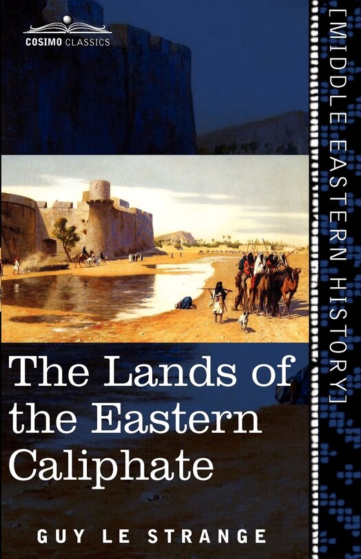 Front cover_The Lands of the Eastern Caliphate
