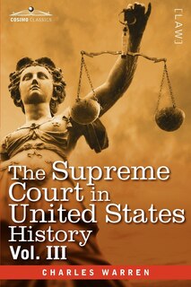 Front cover_The Supreme Court in United States History, Vol. III (in Three Volumes)