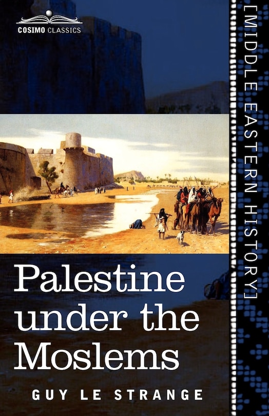 Front cover_Palestine Under the Moslems
