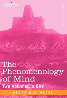 Front cover_The Phenomenology of Mind (Two Volumes in One)