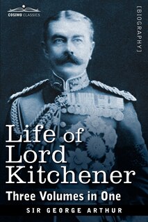 Front cover_Life of Lord Kitchener, (Three Volumes in One)