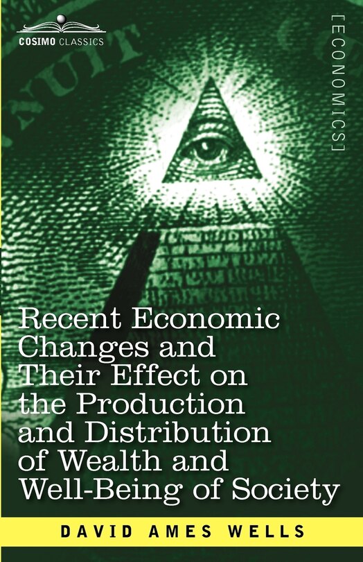 Front cover_Recent Economic Changes and Their Effect on the Production and Distribution of Wealth and Well-Being of Society