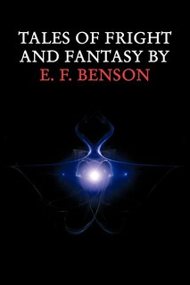 Front cover_Tales Of Fright And Fantasy By E. F. Benson