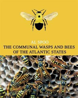 Couverture_The Communal Bees And Wasps Of The Atlantic States (maine To Georgia)