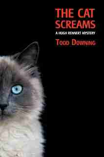 The Cat Screams (a Hugh Rennert Mystery) de Todd Downing
