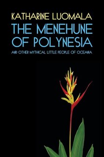 Front cover_The Menehune of Polynesia and Other Mythical Little People of Oceania (Facsimile Reprint)