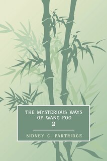 Front cover_The Mysterious Ways of Wang Foo, Volume 2