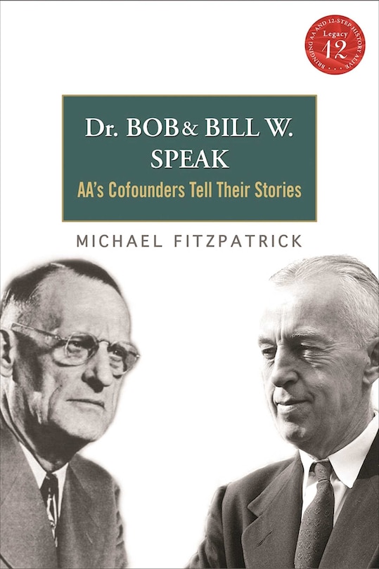 Front cover_Dr Bob and Bill W. Speak