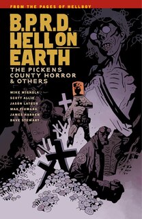Front cover_B.P.R.D. Hell on Earth Volume 5: The Pickens County Horror and Others