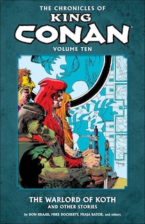 Front cover_The Chronicles Of King Conan Volume 10: The Warlord Of Koth