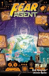 Front cover_Fear Agent Volume 2: My War (2nd Edition)