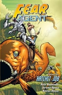Fear Agent Volume 4: Hatchet Job (2nd Edition)