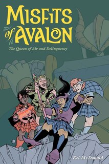 Couverture_Misfits Of Avalon Volume 1: The Queen Of Air And Delinquency