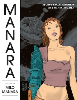 Front cover_The Manara Library Volume 6: Escape From Piranesi And Other Stories