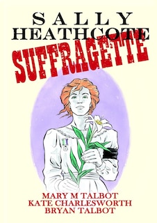 Couverture_Sally Heathcote, Suffragette