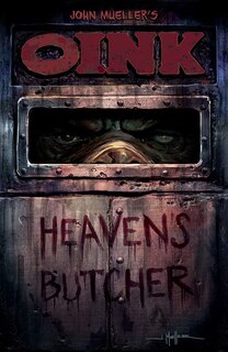 Front cover_Oink: Heaven's Butcher