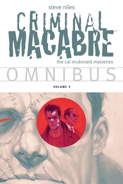 Criminal Macabre Omnibus  Volume 3 by Steve Niles
