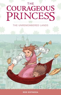 Front cover_Courageous Princess, The Volume 2 The Unremembered Lands