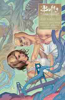 Buffy: Season Ten Volume 3 Love Dares You by Rebekah Isaacs