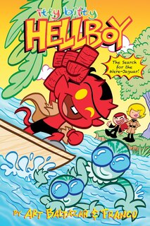 Front cover_Itty Bitty Hellboy: The Search For The Were-jaguar!
