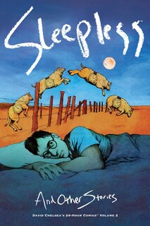 Front cover_Sleepless And Other Stories: David Chelsea's 24-hour Comics Volume 2