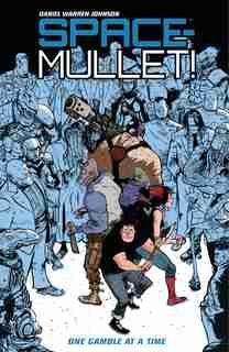 Space-mullet Volume 1: One Gamble At A Time by Daniel Johnson